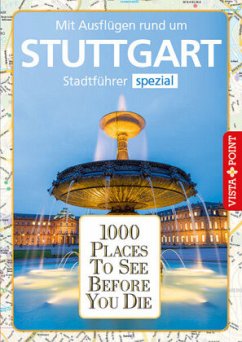 1000 Places To See Before You Die Stuttgart - Mischke, Roland;Maier, Susanne