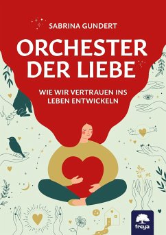 Orchester der Liebe - Gundert, Sabrina