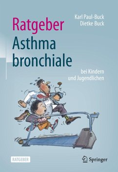 Ratgeber Asthma bronchiale bei Kindern und Jugendlichen - Paul-Buck, Karl;Buck, Dietke