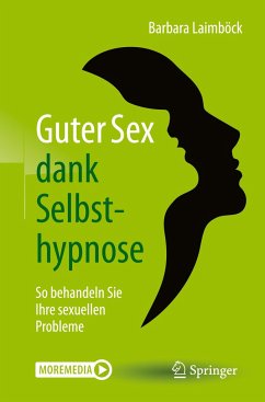 Guter Sex dank Selbsthypnose - Laimböck, Barbara