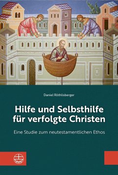 Hilfe und Selbsthilfe für verfolgte Christen - Röthlisberger, Daniel