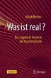 Was ist real? - Bild 1