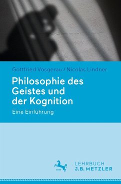 Philosophie des Geistes und der Kognition - Vosgerau, Gottfried;Lindner, Nicolas