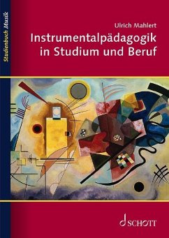Instrumentalpädagogik in Studium und Beruf - Mahlert, Ulrich
