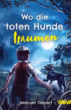 Wo die toten Hunde träumen - Deinert, Manuel