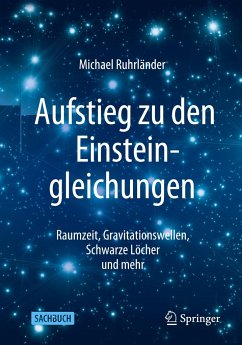 Aufstieg zu den Einsteingleichungen - Ruhrländer, Michael