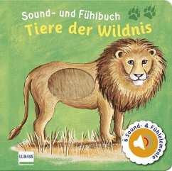 Sound- und Fühlbuch Tiere der Wildnis (mit 6 Sound- und Fühlelementen) - Doering, Svenja