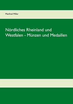 Nördliches Rheinland und Westfalen - Münzen und Medaillen - Miller, Manfred