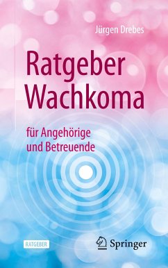 Ratgeber Wachkoma - Drebes, Jürgen