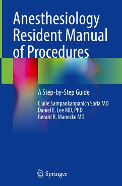 Anesthesiology Resident Manual of Procedures - Sampankanpanich Soria MD, Claire;Lee MD, PhD, Daniel E.;Manecke MD, Gerard R.