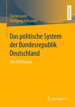 Das politische System der Bundesrepublik Deutschland - Grotz, Florian;Schroeder, Wolfgang