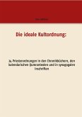 Die ideale Kultordnung: