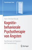 Kognitiv-behaviorale Psychotherapie von Ängsten
