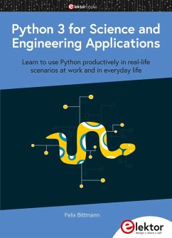 Python 3 for Science and Engineering Applications - Bittmann, Felix