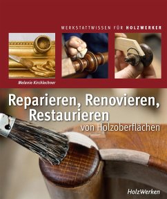 Reparieren, Renovieren, Restaurieren - Kirchlechner, Melanie