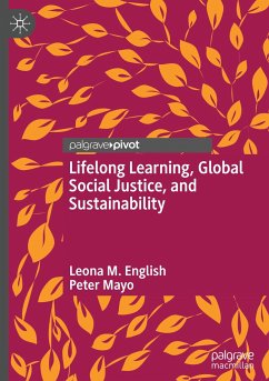 Lifelong Learning, Global Social Justice, and Sustainability - English, Leona M.;Mayo, Peter