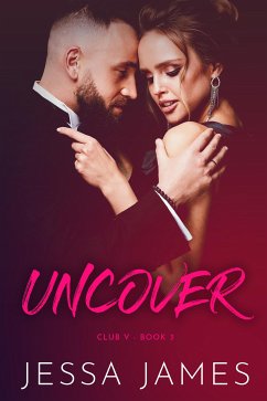 Uncover (eBook, ePUB) - James, Jessa