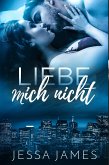 Liebe mich nicht (eBook, ePUB)