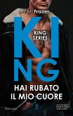 King. Hai rubato il mio cuore (eBook, ePUB)