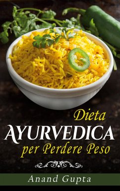 Dieta Ayurvedica per Perdere Peso (eBook, ePUB) - Gupta, Anand