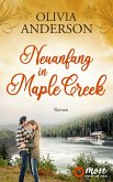 Neuanfang in Maple Creek / Die Liebe wohnt in Maple Creek Bd.2 (eBook, ePUB)