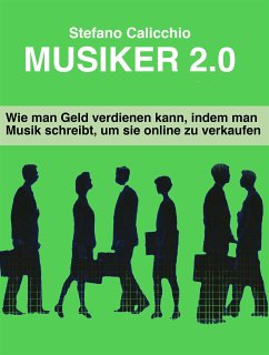 Musiker 2.0 (eBook, ePUB) - Calicchio, Stefano