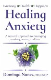 Healing Anxiety: A Natural Approach to Managing Anxiety, Worry, and Fear (eBook, ePUB)