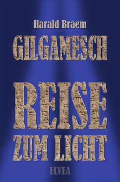 Gilgamesch: Reise zum Licht (eBook, ePUB) - Braem, Harald