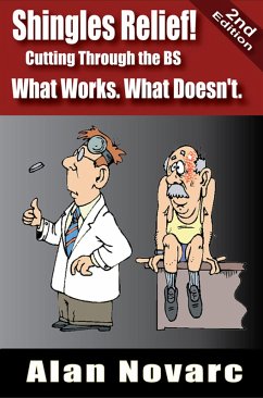 Cover Shingles Relief!: Cutting Through the BS - What Works. What Doesn't. (eBook, ePUB)