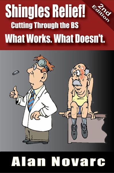 Shingles Relief!: Cutting Through the BS - What Works. What Doesn't. (eBook, ePUB)