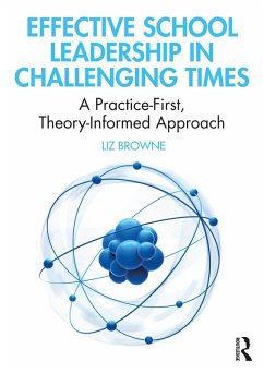 Effective School Leadership in Challenging Times (eBook, PDF) - Browne, Liz