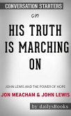 His Truth Is Marching On: John Lewis and the Power of Hope by Jon Meacham and John Lewis: Conversation Starters (eBook, ePUB)