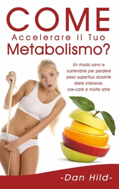 Come Accelerare il Tuo Metabolismo? (eBook, ePUB)
