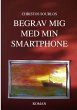 Begrav mig med min smartphone (eBook,... - Bild 1
