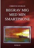 Begrav mig med min smartphone (eBook, ePUB)