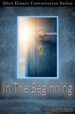 In The Beginning (After Dinner Conversation, #50) (eBook, ePUB)
