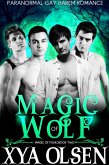 Magic of Wolf (Magic of Four, #2) (eBook, ePUB)
