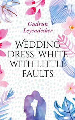 Wedding dress, white with little faults (eBook, ePUB)