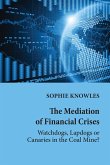 The Mediation of Financial Crises (eBook, ePUB)