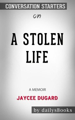 A Stolen Life: A Memoir by Jaycee Dugard: Conversation Starters (eBook, ePUB) - dailyBooks