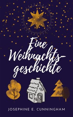 Eine Weihnachtsgeschichte (eBook, ePUB) - Cunningham, Josephine E.