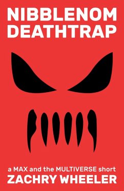 Nibblenom Deathtrap (Max and the Multiverse, #5) (eBook, ePUB) - Wheeler, Zachry