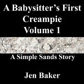 A Babysitter's First Creampie 1 A Simple Sands Story (eBook, ePUB) A Babysitter's First Creampie 1 A Simple Sands Story (eBook, ePUB)