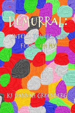 Demurral: Lintels, Towels, and Fears, Oh My! (eBook, ePUB) - Greenberg, Kj Hannah