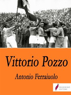 Vittorio Pozzo (eBook, ePUB) - Ferraiuolo, Antonio