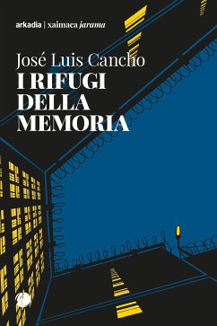 I rifugi della memoria (eBook, ePUB) - Luis Cancho, José