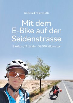 Mit dem E-Bike auf der Seidenstrasse (eBook, ePUB) - Freiermuth, Andrea