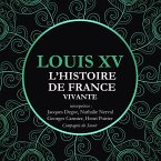 L'Histoire de France Vivante - Louis XV (MP3-Download)