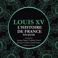 L'Histoire de France Vivante - Louis XV (MP3-Download) - Nort, Frédéric