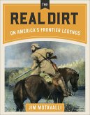 The Real Dirt on America's Frontier Legends (eBook, ePUB)